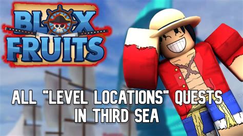 To access it, the player has to enter a whirlpool surrounded by 3 large rocks. . Third sea blox fruits level